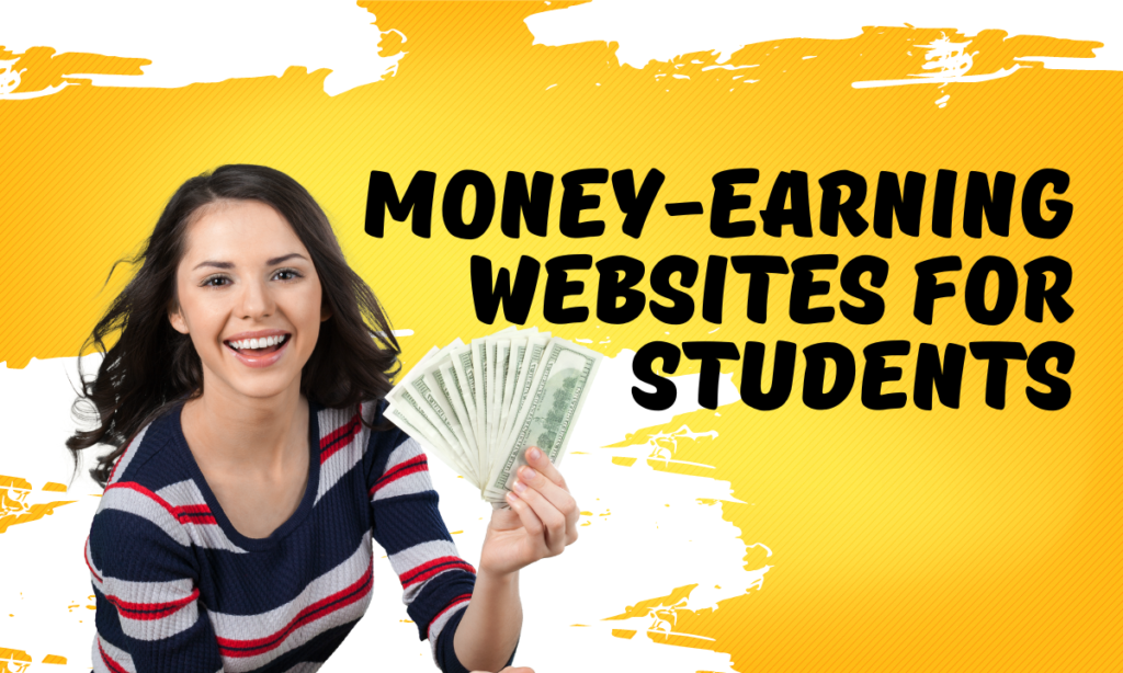 Top 9 Online Money Earning Websites for Students